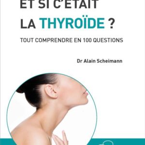 LES MALADIES DE LA THYROIDE