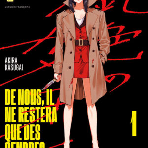 DE NOUS, IL NE RESTERA QUE DES CENDRES - TOME 1