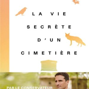 LA VIE SECRETE D UN CIMETIERE