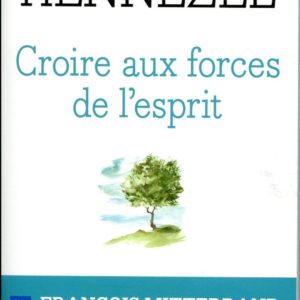 CROIRE AUX FORCES DE L'ESPRIT