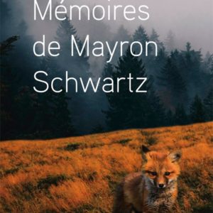 MEMOIRES DE MAYRON SCHWARTZ