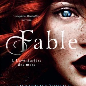 FABLE - T01 - FABLE - L AVENTURIERE DES MERS