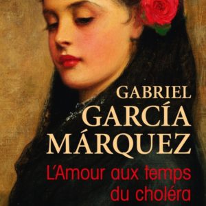 L'AMOUR AUX TEMPS DU CHOLERA