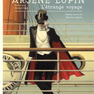 ARSENE LUPIN - L'ETRANGE VOYAGE