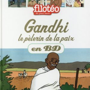 GANDHI, LE PELERIN DE LA PAIX, EN BD