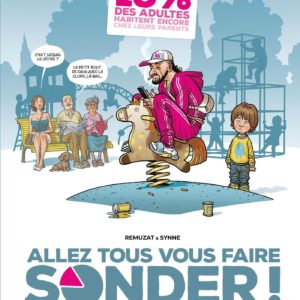 ALLEZ TOUS VOUS FAIRE SONDER ! - TOME 01