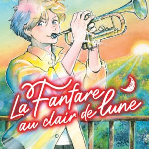 LA FANFARE AU CLAIR DE LUNE - TOME 02