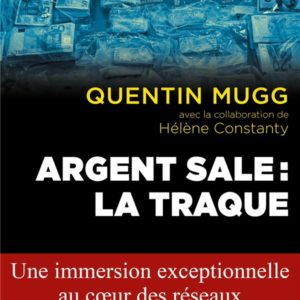 ARGENT SALE : LA TRAQUE