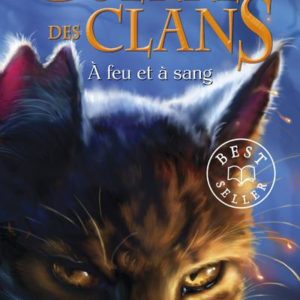 LA GUERRE DES CLANS CYCLE I - TOME 2 A FEU ET A SANG -POCHE- - VOL02