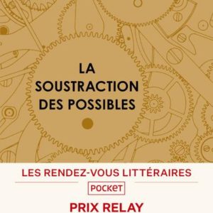 LA SOUSTRACTION DES POSSIBLES