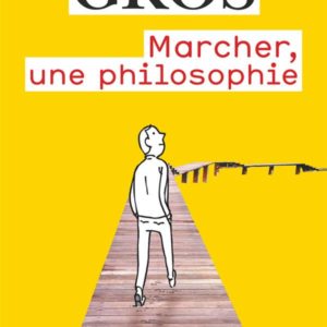 MARCHER, UNE PHILOSOPHIE