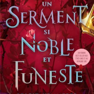 UN SERMENT SI NOBLE ET FUNESTE