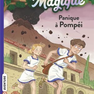 LA CABANE MAGIQUE, TOME 08 - PANIQUE A POMPEI
