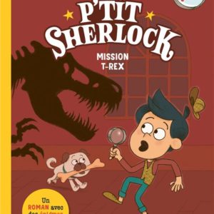 MISSION T-REX - P'TIT SHERLOCK
