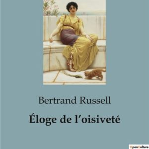 ELOGE DE L'OISIVETE