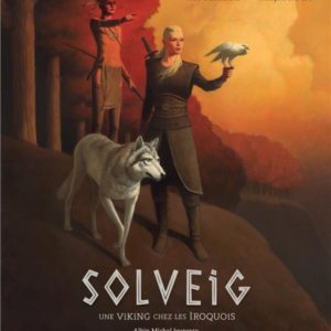SOLVEIG - UNE VIKING CHEZ LES IROQUOIS