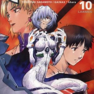 NEON GENESIS EVANGELION - TOME 10 - LARMES