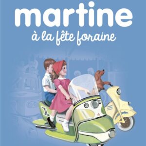 MARTINE - T06 - MARTINE A LA FETE FORAINE