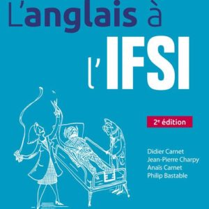 L'ANGLAIS A L'IFSI - 2E EDITION