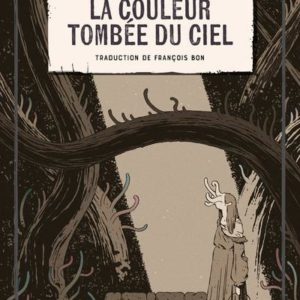 COULEUR TOMBEE DU CIEL (LA) - SUIVI DE LA CHOSE SUR LE SEUIL