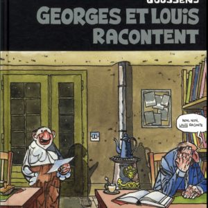 GEORGES ET LOUIS ROMANCIERS - TOME 01 - GEORGES ET LOUIS RACONTENT