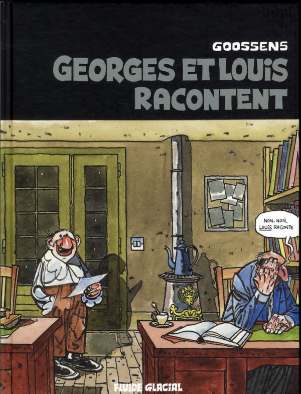 GEORGES ET LOUIS ROMANCIERS - TOME 01 - GEORGES ET LOUIS RACONTENT