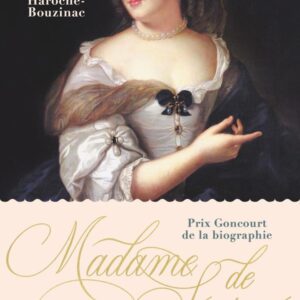 MADAME DE SEVIGNE - UNE FEMME ET SON MONDE AU GRAND SIECLE-COLLECTOR