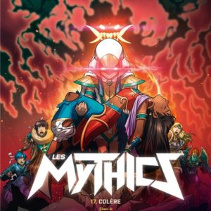 LES MYTHICS T17 - COLERE