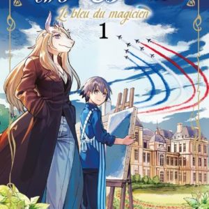 LE BLEU DU MAGICIEN T01 - PSAUME 108 THE ANCIENT MAGUS BRIDE - VOL01