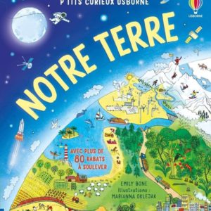 NOTRE TERRE - P'TITS CURIEUX USBORNE - DES 5 ANS