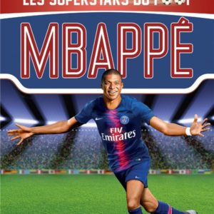 MBAPPE - LES SUPERSTARS DU FOOT