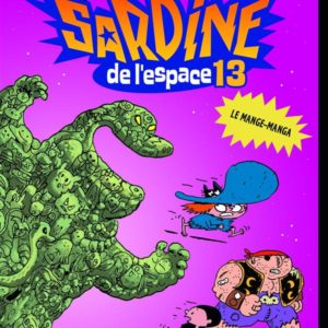 SARDINE DE L'ESPACE - TOME 13 - LE MANGE-MANGA