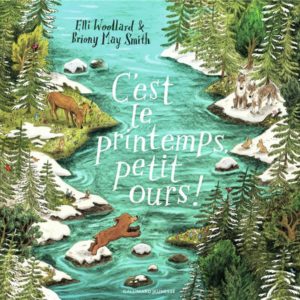 C'EST LE PRINTEMPS, PETIT OURS !