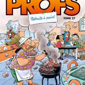 LES PROFS - TOME 27 - RETRAITE A POINT
