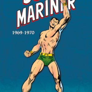 SUB-MARINER : L'INTEGRALE 1969-1970 (T04)