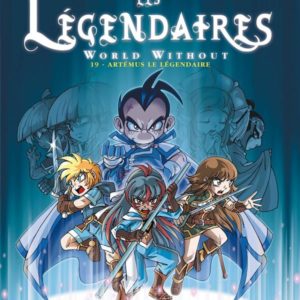 LES LEGENDAIRES T19 - WORLD WITHOUT : ARTEMUS LE LEGENDAIRE