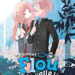 TELLEMENT FLOU D'ELLE ! T02