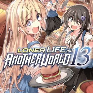 LONER LIFE IN ANOTHER WORLD - T13 - LONER LIFE IN ANOTHER WORLD