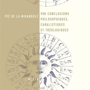 900 CONCLUSIONS PHILOSOPHIQUES, CABALISTIQUES ET THEOLOGIQUE