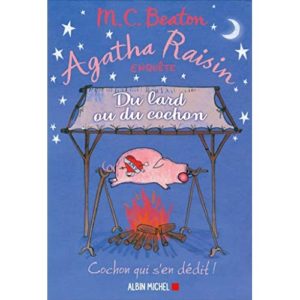 AGATHA RAISIN 22 - DU LARD OU DU COCHON