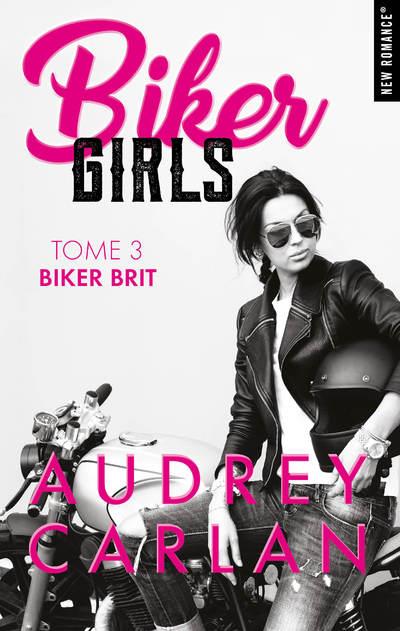 BIKER GIRLS - TOME 3 BIKER BRIT - VOL03