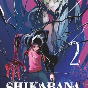 SHIKABANA - FLEUR DE CADAVRE - TOME 02