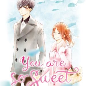 AND YET, YOU ARE SO SWEET T03