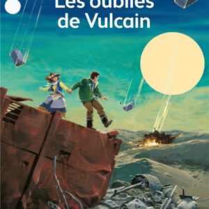 LES OUBLIES DE VULCAIN
