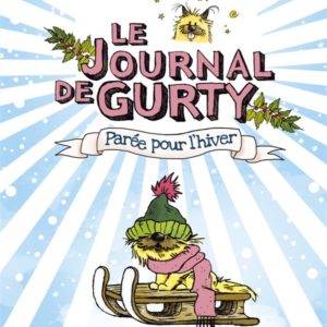 LE JOURNAL DE GURTY - T02 - PAREE POUR L'HIVER