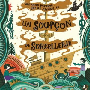 UN SOUPCON DE SORCELLERIE - UNE PINCEE DE MAGIE, TOME 2