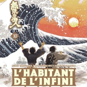L'HABITANT DE L'INFINI - BAKUMATSU - VOL10