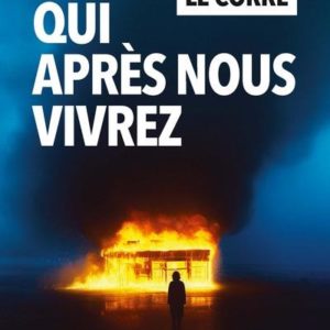 QUI APRES NOUS VIVREZ