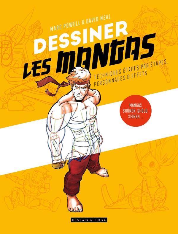 DESSINER LES MANGAS - MANGAS, SHONEN, SHOJO, SEINEN...