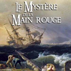 LE MYSTERE DE LA MAIN ROUGE